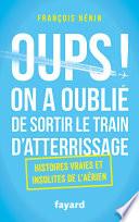 Oups ! On a oublié de sortir le train d'atterrissage