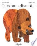 Ours Brun, Dis-Moi