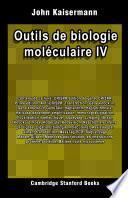 Outils de biologie moléculaire IV