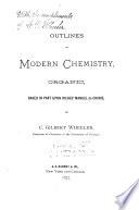 Outlines of Modern Chemistry, Organic, Based in Part Upon Riches' Manuel de Chimie