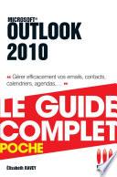 Outlook 2010 - Le guide complet