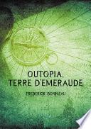 Outopia, terre d'émeraude