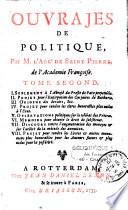 Ouvrajes de politique... par M. l'Abé de Saint-Pierre,...