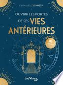 Ouvrir les portes de ses vies antérieures