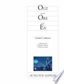 Ouz suivi de Ore et de Ex