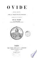 Ovide, oeuvres complètes, avec la tr. [by various persons] publ. sur la direction de m. Nisard