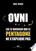 OVNI : Les 12 dossiers que le pentagone ne s’explique pas