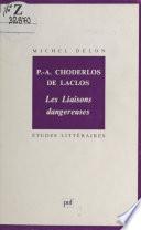 P.-A. Choderlos de Laclos : «Les Liaisons dangereuses»