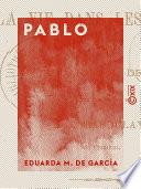 Pablo - Ou la Vie dans les Pampas