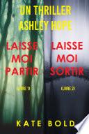 Pack mystère Ashley Hope : Laisse-moi Partir (tome 1) et Laisse-moi Sortir (tome 2)