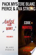 Pack mystère Blake Pierce & Ava Strong : Laissé pour mort (tome 1) et Code Mortel (tome 1)