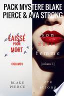 Pack mystère Blake Pierce & Ava Strong : Laissé pour mort (tome 1) et Son autre femme (tome 1)