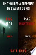 Pack mystère Camille Grace : Pas Moi (tome 1) et Pas Maintenant (tome 2)