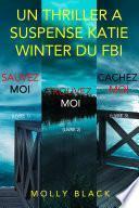 Pack mystère Katie Winter : Sauvez-moi (tome 1), Trouvez-moi (tome 2), et Cachez-moi (tome 3)