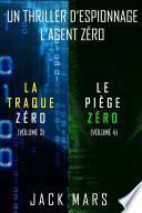 Pack Thriller d’Espionnage l’Agent Zéro : La Traque Zéro (# 3) et Le Piège Zéro (# 4)