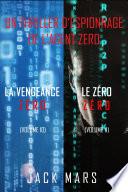 Pack Thriller d’Espionnage l’Agent Zéro : La Vengeance Zéro (#10) et Le Zéro Zéro (#11)