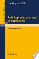 Pade Approximation and its Applications