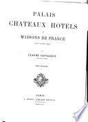 Palais, châteaux, hôtels et maisons de France du XVe au VIIIe siècle