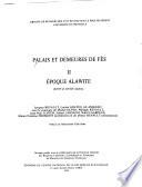 Palais et demeures de Fès: Epoque alawite, XVIIe et XVIIIe siècles