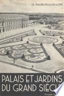 Palais et jardins du Grand Siècle