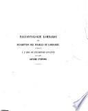 Paleontologie lombarde ou description des fossiles de Lombardie publiée à l'aide de plusieurs savants par l'abbé Antoine Stoppani
