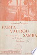 Pampa, vaudou, samba