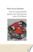 pan yu liang la femme peintre Sino Française qui rêvait d'être Manet.