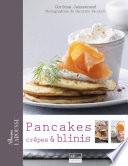 Pancakes, Crêpes & Blinis
