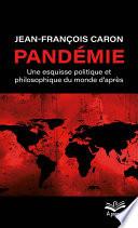 Pandémie : une esquisse politique et philosophique du monde d’après