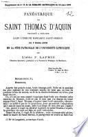 Panégyrique de saint Thomas d'Aquin prononcé a Toulouse dans l'insigne basilique Saint-Sernin de Toulouse le 7 mars 1879 en la fête patronale de l'université catholique