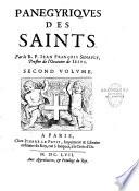 Panegyriques des saints par le R. P. Jean-François Senault,...