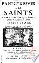 Panegyriques des Saints, par le R. P. Jean François Senault,... nouvelle edition
