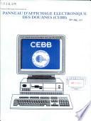 Panneau d'affichage électronique des douanes (CEEB).