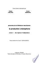 Panorama de la litterature mauricienne: Des origines à l'independance