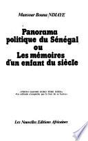 Panorama politique du Sénégal, ou Les mémoires d'un enfant du siècle