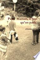Papa Maman, il faut qu'on parle.