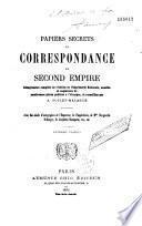 Papiers secrets et correspondance de Second Empire