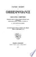 Papiers secrets et correspondance du second empire