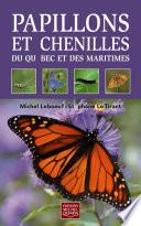 Papillons et chenilles du Québec et des Maritimes