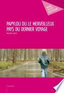 Papylou ou le merveilleux pays du dernier voyage
