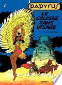 Papyrus - Tome 3 - LE COLOSSE SANS VISAGE