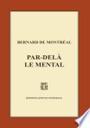 Par-delà le mental