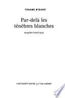 Par-delà les ténèbres blanches