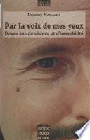 Par la voix de mes yeux