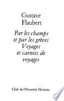 Par les champs et par les grèves. Voyages et carnets de voyages