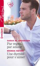 Par regret, par amour - Une éternité pour s'aimer