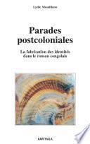 Parades postcoloniales. La fabrication des identités dans le roman congolais