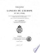 Parallèle des langues de l'Europe et de l'Inde, études des principales langues romanes, germaniques, slavonnes et celtiques, comparées entre elles et à la langue sanscrite