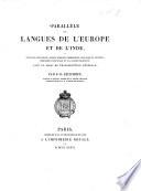 Parallèle des Langues de l'Europe et de l'Inde, ou, Étude des principales Langues, Romanes, Germaniques, Slavonnes et Celtiques comparées entre elles et à la langue Sanscrite, avec un essai de transcription générale. L.P.