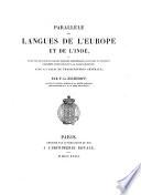 Parallèle des langues de l'Europe et de l'Inde, ou, Étude des principales langues romanes, germaniques, slavonnes et celtiques comparées entre elles et à la langue sanscrite ...